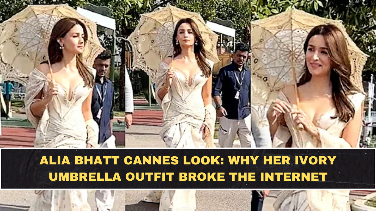 Alia Bhatt Cannes Look: Why Her Ivory Umbrella Outfit Broke the Internet