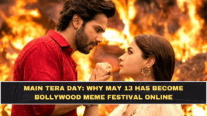 Main Tera Day: Why May 13 Has Become Bollywood Meme Festival Online